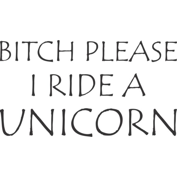 Bitch please i ride a unicorn Miniaturansicht